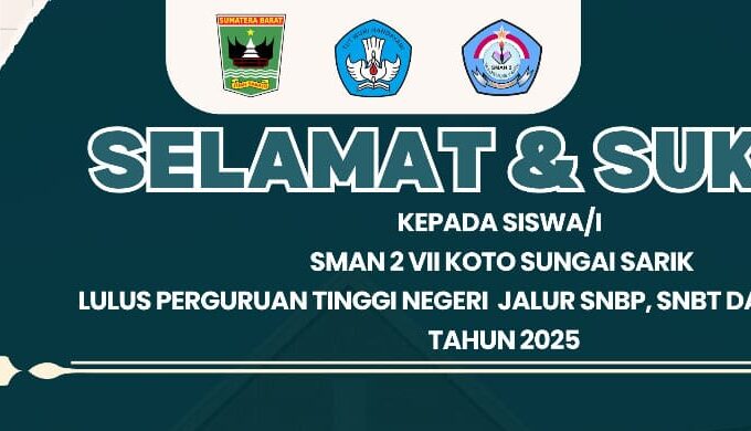 SELAMAT ATAS KELULUSAN PESERTA DIDIK SMAN 2 VII KOTO SUNGAI SARIK TAHUN AJARAN 2024/2025 YANG LOLOS MASUK PERGURUAN TINGGI NEGERI (PTN)